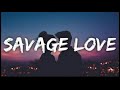 Savage love -Jason Derulo-(prob. Jawsh 685) Female version.