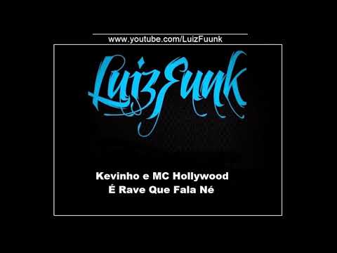 Kevinho e MC Hollywood - É Rave Que Fala Né (LUIZ FUNK) DJ RD