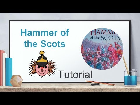 Hammer of the Scots Tutorial 1/2