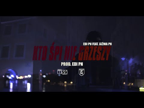 Edi PN feat. Jaźwa PN - Kto śpi nie grzeszy (Without You) prod. Edi