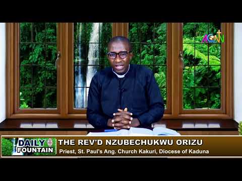 DAILY FOUNTAIN DEVOTIONAL OF FEBRUARY 23, 2023 - THE REV'D NZUBECHUKWU ORIZU