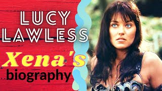 Lucy Lawless - Xena's biography