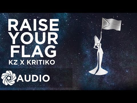 KZ Tandingan x Kritiko - Raise Your Flag (Audio)🎵