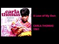 CARLA THOMAS -  A Love of My Own