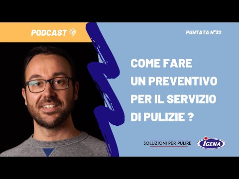 , title : '032 | Come fare un preventivo per il servizio di pulizie? [Podcast]'