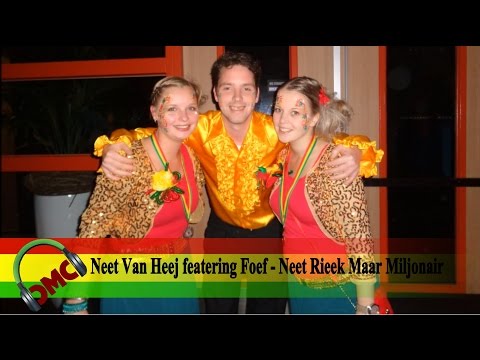 Neet Van Heej featering Foef - Neet Rieek Maar Miljonair (LVK 2017)