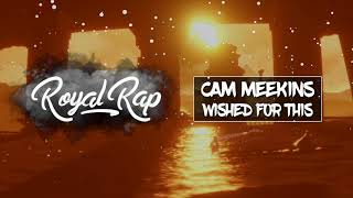 Cam Meekins - Wished For This