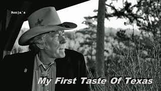 Ed Bruce  ~ &quot;My First Taste Of Texas&quot;