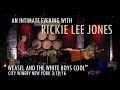 Rickie Lee Jones - Weasel and the White Boys Cool Live City Winery New York