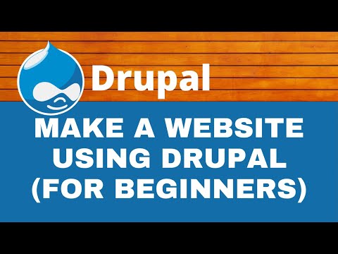 How to Make a Website Using DRUPAL 7 for Beginners 2021 | Drupal Tutorials