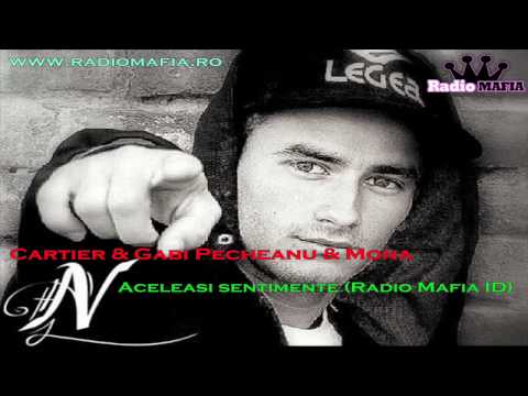 Cartier & Gabi Pecheanu & Mona - Aceleasi sentimente (Radio Mafia ID)