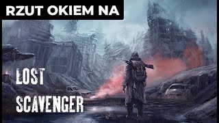 Lost Scavenger - An interesting survival game in EA - A look at... = Gameplay PL