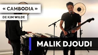 MALIK DJOUDI -  "Cambodia" de Kim Wilde