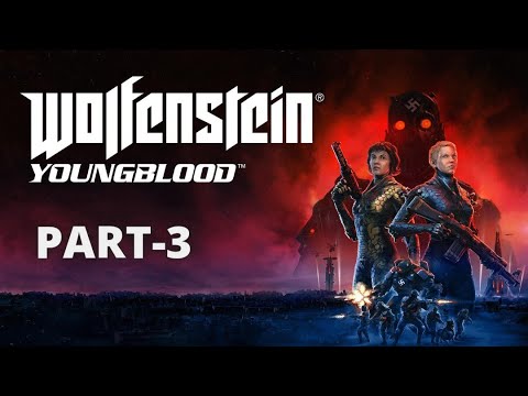 Wolfenstein Youngblood Walkthrough Gameplay Part-3 No Commentary (PS4)