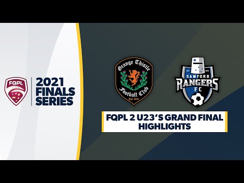 FQPL 2 U23's Grand Final: Grange Thistle vs. Samford Rangers Highlights