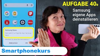 Samsung-Kurs Aufgabe 40b: Apps (Samsung) vom Smartphone löschen / deinstallieren
