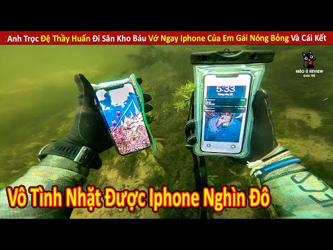 Anh Trọc Đệ Thầy Huấn Đi Săn Kho Báu Lụm Được Iphone Nghìn Đô Của Em Gái Nóng Bỏng Và Cái Kết