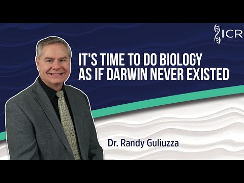 It's Time to Do Biology as if Darwin Never Existed | Dr. Randy Guliuzza, P.E., M.D.