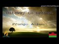 Getway to Heaven 6- MTUNDA WOTSIRIZA
