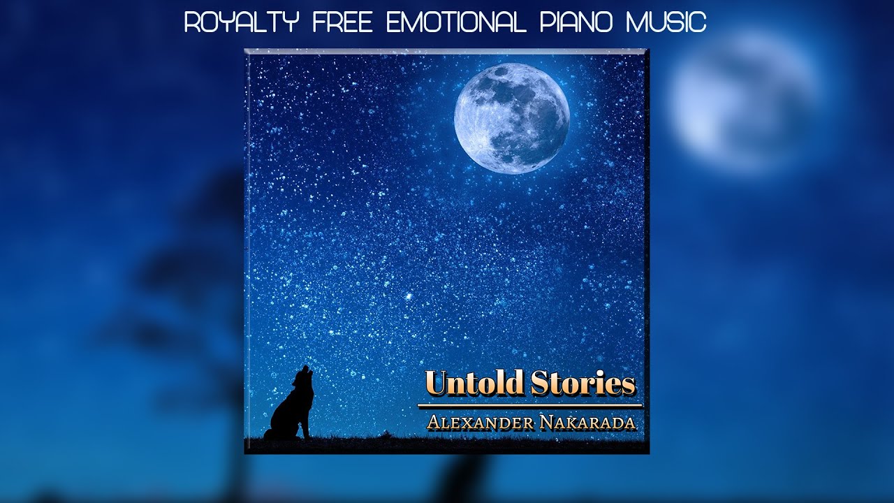 Untold Stories - Royalty Free Emotional Piano Music