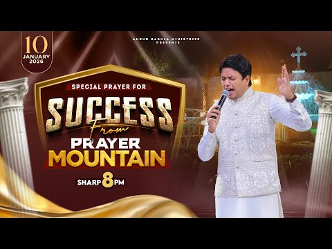 PRAYER MOUNTAIN |🔴LIVE (10-01-2026) SPECIAL PRAYER FOR SUCCESS | @AnkurNarulaMinistries