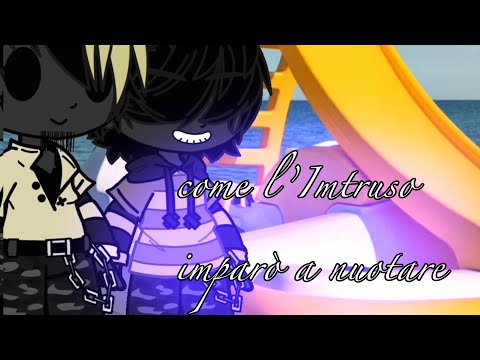 Come L’Intruso imparò A Nuotare||🖤💛 Gacha Life {Gacha Club} Failcraft Wgf
