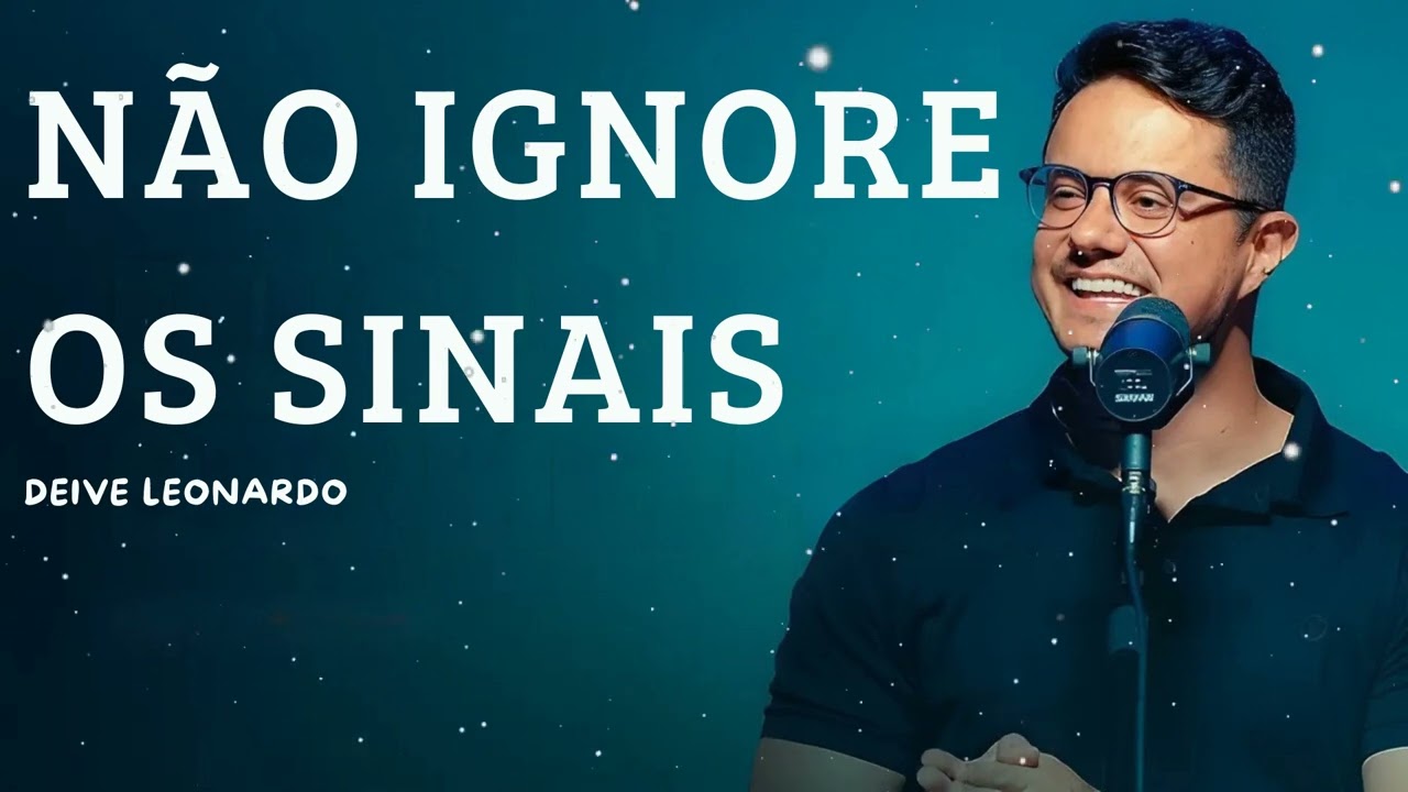 Não ignore os sinais - Deive Leonardo Message