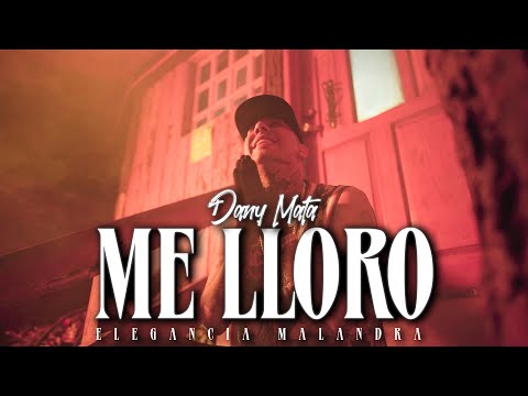 Me Lloro - Dany Mata (Video Oficial