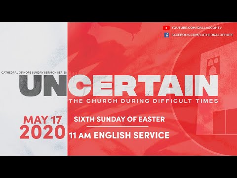 Sunday Morning Worship: May 17, 2020