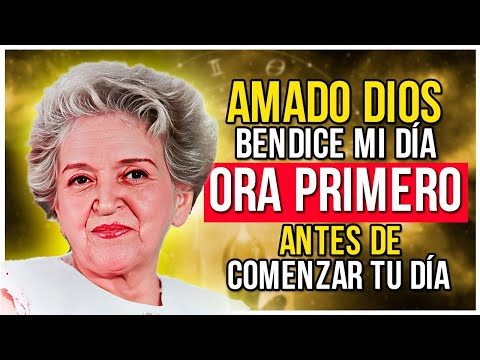Amado DIOS, Bendice mi Día: ORACIÓN Poderosa para Iniciar con Fe y Gratitud – Conny Méndez