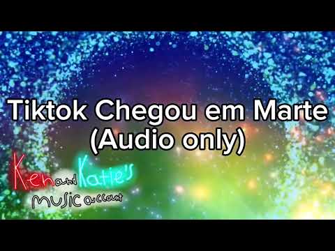 Tiktok Chegou em Marte (Audio only)