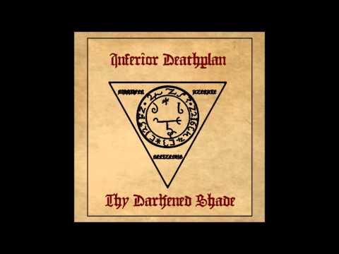 Thy Darkened Shade - Inferior Deathplan
