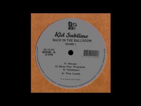 Kid Sublime - Violatin'