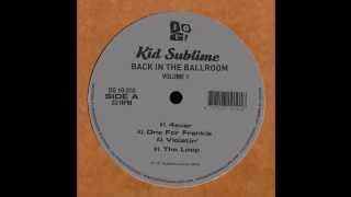 Kid Sublime - Violatin'