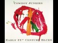 I Don't Want To Be A Soldier - Cowboy Junkies