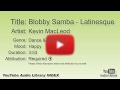 Blobby Samba Latinesque Kevin MacLeod Dance Electronic Happy YouTube Audio Library BGM