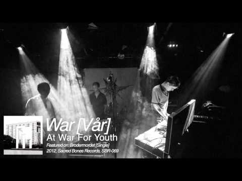 War [Vår] - At War For Youth