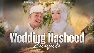 Download lagu Wedding Nasheed x Zaujati [Speed Up Song] Cover Muhajir Lamkaruna Feat Ratna Komala mp3