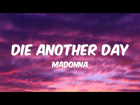 Die Another Day - Madonna (Lyrics)🎵