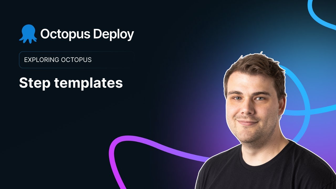 Step templates in Octopus Deploy