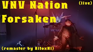 VNV Nation - Forsaken (live at Muenchen Ballhaus 1999/09/30) (Remastered by AifoxHi)