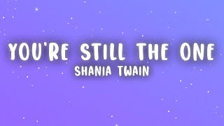 Download lagu Shania Twain - You're Still The One (Lyrics) mp3