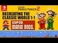 Recreating World 1 1 From Super Mario Bros Classic In Super Mario Maker 2
