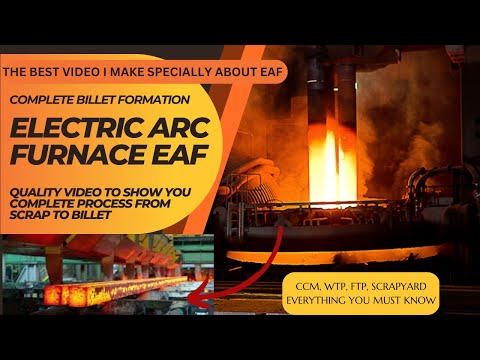 Electric Arc Furnace EAF, Complete Process of Billet Formation by EAF
