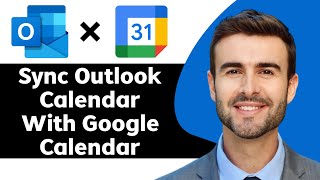 How to Sync Outlook Calendar with Google Calendar in 2024 | Outlook Tips and Tricks