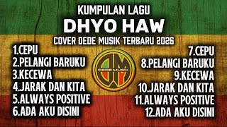 Download lagu Full Album | Kumpulan Lagu Dhyo Haw ( Cover Dede Musik ) Terbaru 2026 mp3 Download lagu Full Album | Kumpulan Lagu Dhyo Haw ( Cover Dede Musik ) Terbaru 2026 mp3