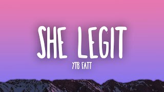 YTB Fatt - She Legit she a good girl for me she a