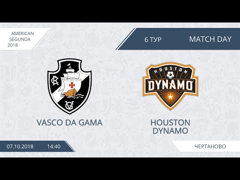 AFL18. America. Segunda. Day 6. Vasco Da Gama - Houston Dynamo