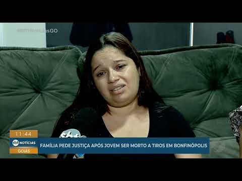 Família pede justiça após jovem ser morto a tiros em Bonfinópolis