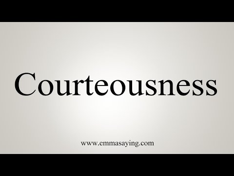 Part of a video titled How To Say Courteousness - YouTube